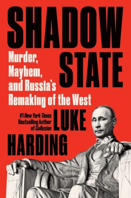 Luke Harding - Shadow State, E-bok