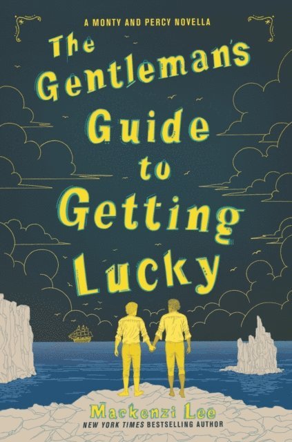 Mackenzi Lee - Gentleman's Guide to Getting Lucky, E-bok