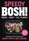 Speedy Bosh!: Quick. Easy. All Plants.