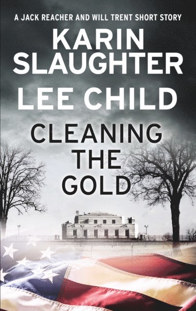 Lee Child, Karin Slaughter - Cleaning the Gold, E-bok