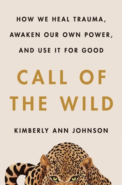 Kimberly Ann Johnson - Call of the Wild, E-bok