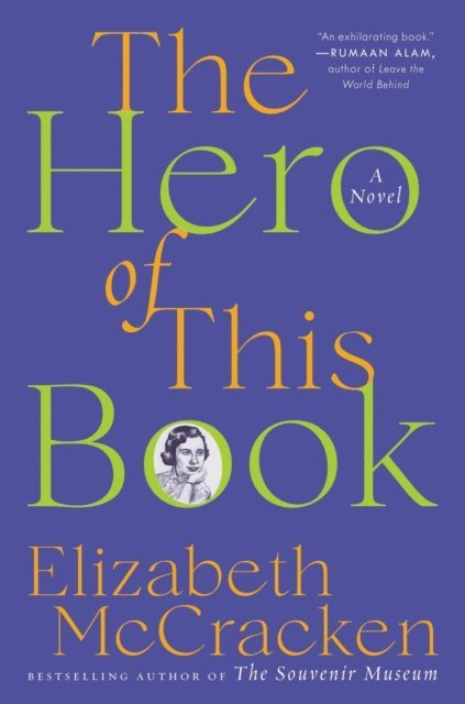 Elizabeth McCracken - Hero of This Book, E-bok