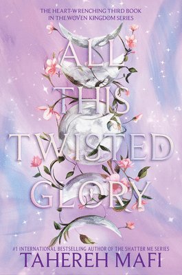 Tahereh Mafi - All This Twisted Glory, Inbunden