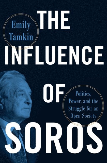 Emily Tamkin - Influence of Soros, E-bok