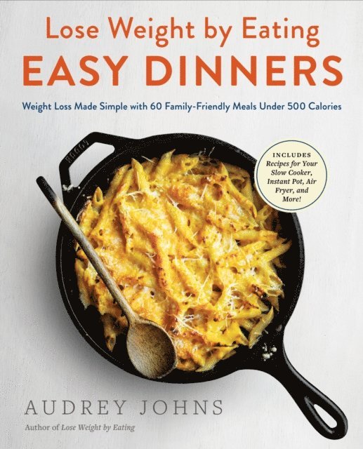Audrey Johns - Lose Weight by Eating: Easy Dinners, E-bok. Tillgänglighet: Lägg i varukorg