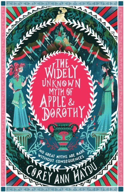 Corey Ann Haydu - Widely Unknown Myth of Apple & Dorothy, E-bok