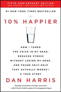 10% Happier Revised Edition