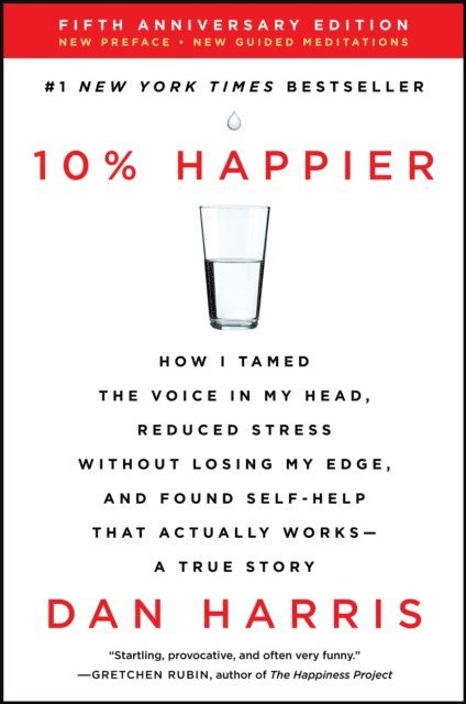 Dan Harris - 10% Happier Revised Edition, E-bok