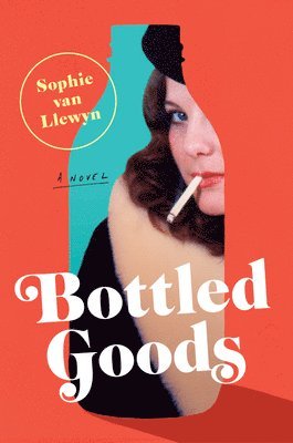 Sophie Van Llewyn - Bottled Goods, Häftad
