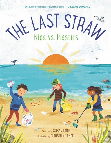 Last Straw: Kids vs. Plastics av Susan Hood