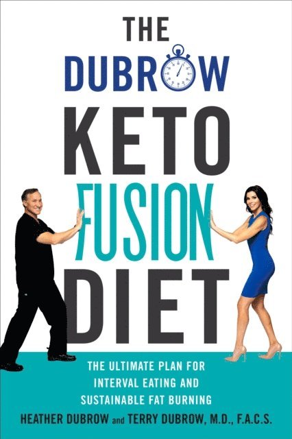 Terry Dubrow, Heather Dubrow - Dubrow Keto Fusion Diet, E-bok