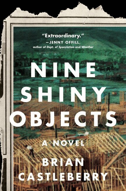 Brian Castleberry - Nine Shiny Objects, Häftad