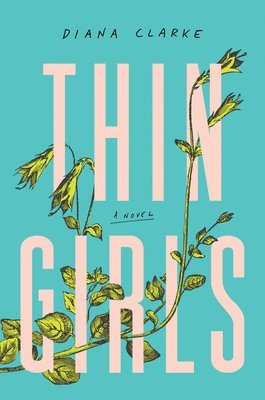 Diana Clarke - Thin Girls, Häftad
