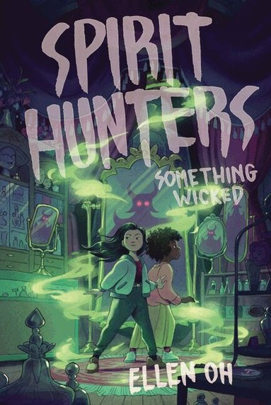Ellen Oh - Spirit Hunters #3: Something Wicked, Häftad
