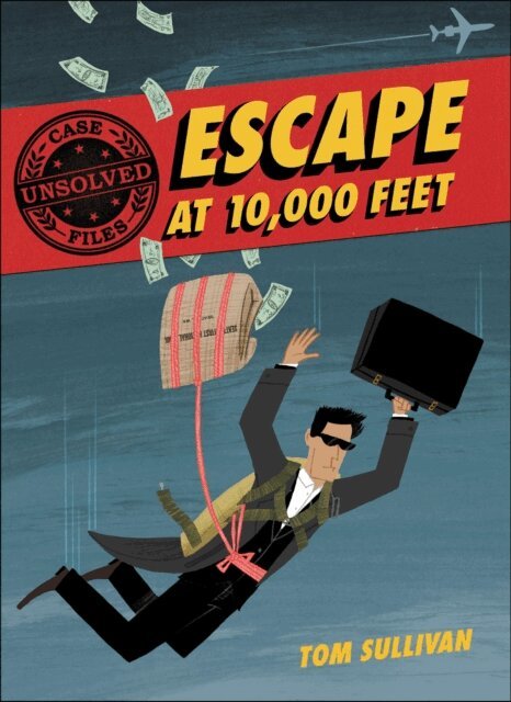 Tom Sullivan - Unsolved Case Files: Escape at 10,000 Feet, E-bok