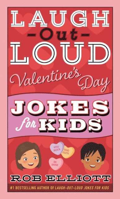 Rob Elliott - Laugh-Out-Loud Valentine's Day Jokes for Kids, E-bok