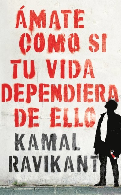 Kamal Ravikant - Love Yourself Like Your Life Depends on It \ Spanish edition), E-bok
