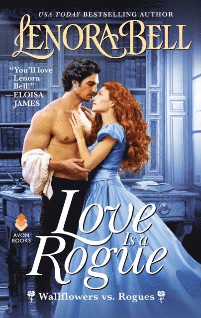 Lenora Bell - Love Is a Rogue, E-bok