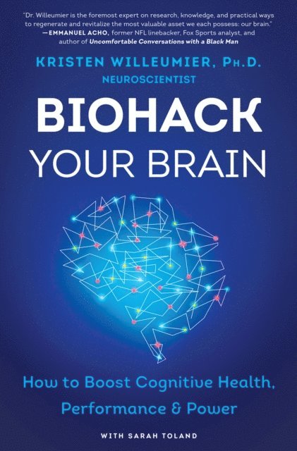 Kristen Willeumier - Biohack Your Brain, E-bok