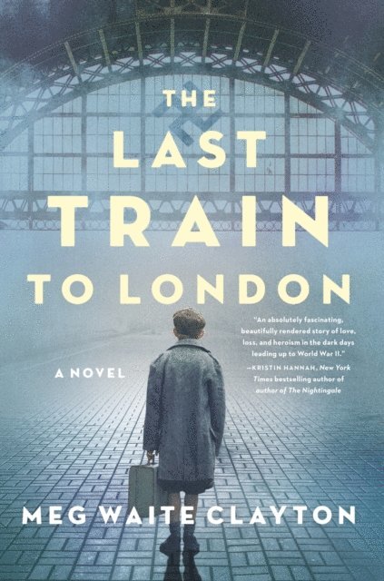 Meg Waite Clayton - Last Train to London, E-bok