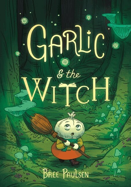 Bree Paulsen - Garlic and the Witch, Häftad