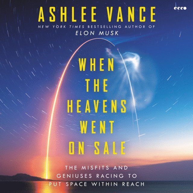 Ashlee Vance - When the Heavens Went on Sale, Ljudbok