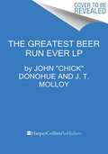 The Greatest Beer Run Ever: A Memoir of Friendship, Loyalty, and War