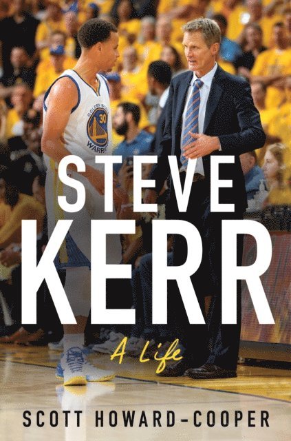 Scott Howard-Cooper - Steve Kerr, E-bok