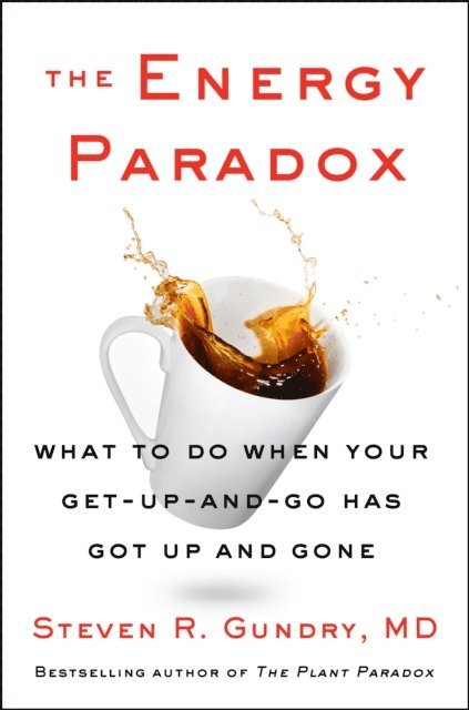 MD Dr. Steven R. Gundry - Energy Paradox, E-bok. Tillgänglighet: Lägg i varukorg