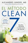 Clean 7 \ El Mtodo Clean 7 (Spanish Edition)