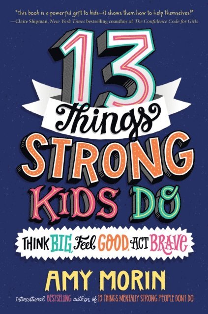 Amy Morin - 13 Things Strong Kids Do, E-bok