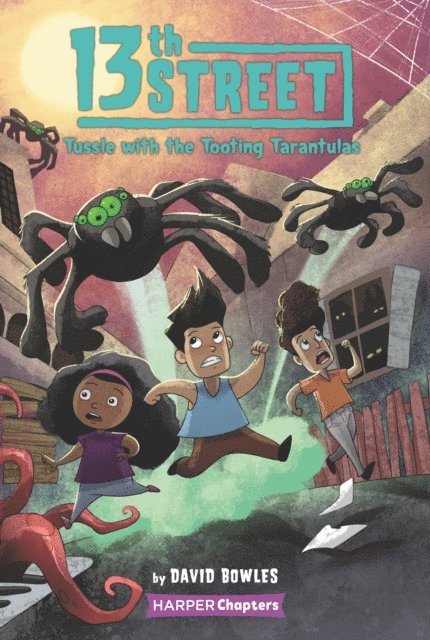 David Bowles - 13th Street #5: Tussle with the Tooting Tarantulas, E-bok