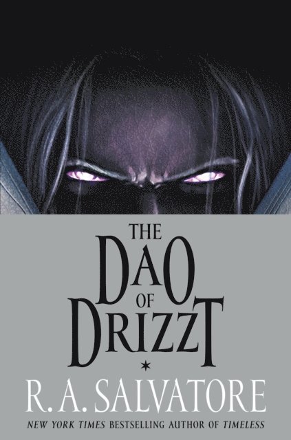 R. A. Salvatore - Dao of Drizzt, E-bok