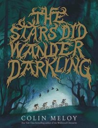 Stars Did Wander Darkling