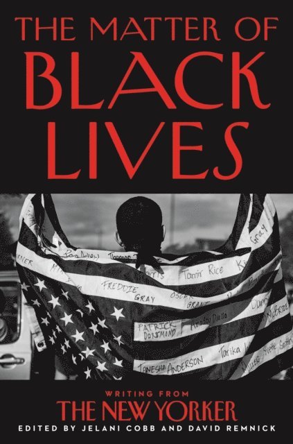 David Remnick, Jelani Cobb - Matter of Black Lives, E-bok