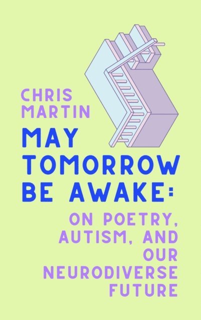 Chris Martin - May Tomorrow Be Awake, E-bok