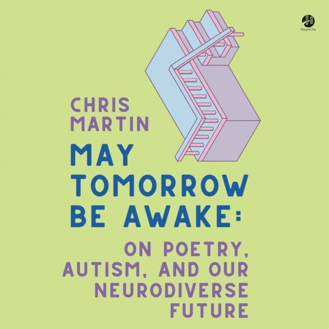 Chris Martin - May Tomorrow Be Awake, Ljudbok