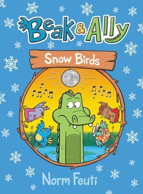 Norm Feuti - Beak & Ally #4: Snow Birds: A Graphic Novel, Häftad