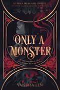 ONLY A MONSTER