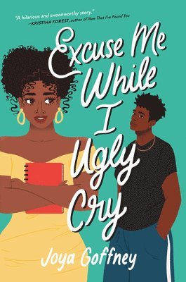 Joya Goffney - Excuse Me While I Ugly Cry, Häftad
