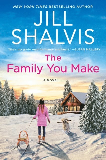 Jill Shalvis - Family You Make, E-bok