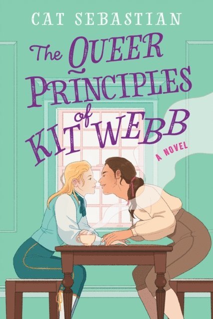 Cat Sebastian - Queer Principles of Kit Webb, E-bok