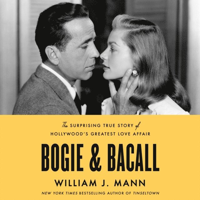 William J. Mann - Bogie & Bacall, Ljudbok