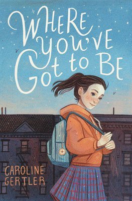 Caroline Gertler - Where You've Got to Be, Häftad