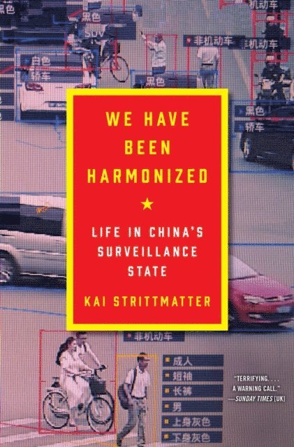 Kai Strittmatter - We Have Been Harmonized, E-bok