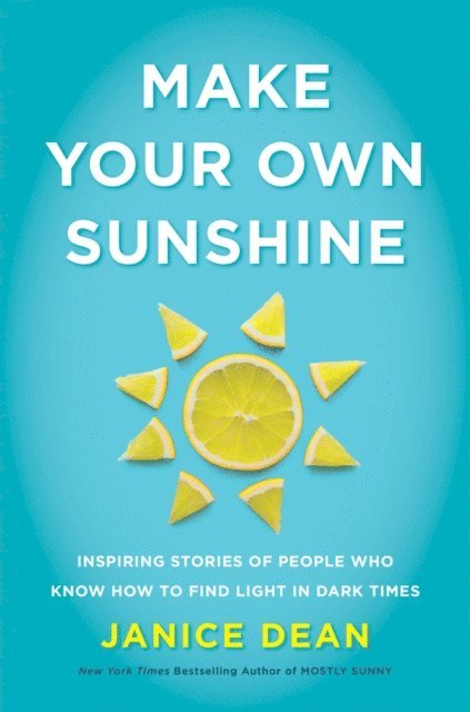 Janice Dean - Make Your Own Sunshine, E-bok. Tillgänglighet: Lägg i varukorg