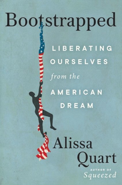 Alissa Quart - Bootstrapped, E-bok