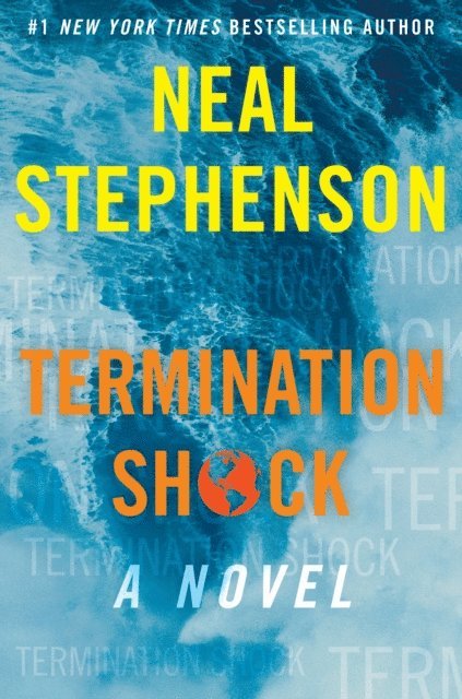 Neal Stephenson - Termination Shock, E-bok
