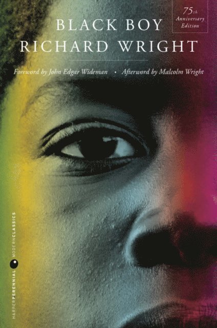 Richard Wright - Black Boy [Seventy-fifth Anniversary Edition], E-bok
