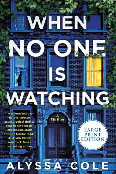 Alyssa Cole - When No One Is Watching: A Thriller [Large Print], Häftad
